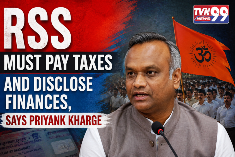 Priyank Kharge speaking at a microphone with an RSS flag and RSS workers in the background, alongside the headline "RSS Must Pay Taxes and Disclose Finances" in a red and blue news-themed graphic featuring the TVN99 logo.