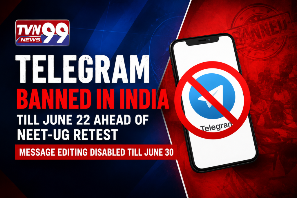 A red and blue news-style graphic featuring the TVN99 News logo, a smartphone displaying the Telegram logo with a red prohibition symbol over it, and bold headline text stating "Telegram Banned in India Till June 22 Ahead of NEET-UG Retest." The image also highlights that message editing has been disabled until June 30, with a dramatic newsroom-inspired background.