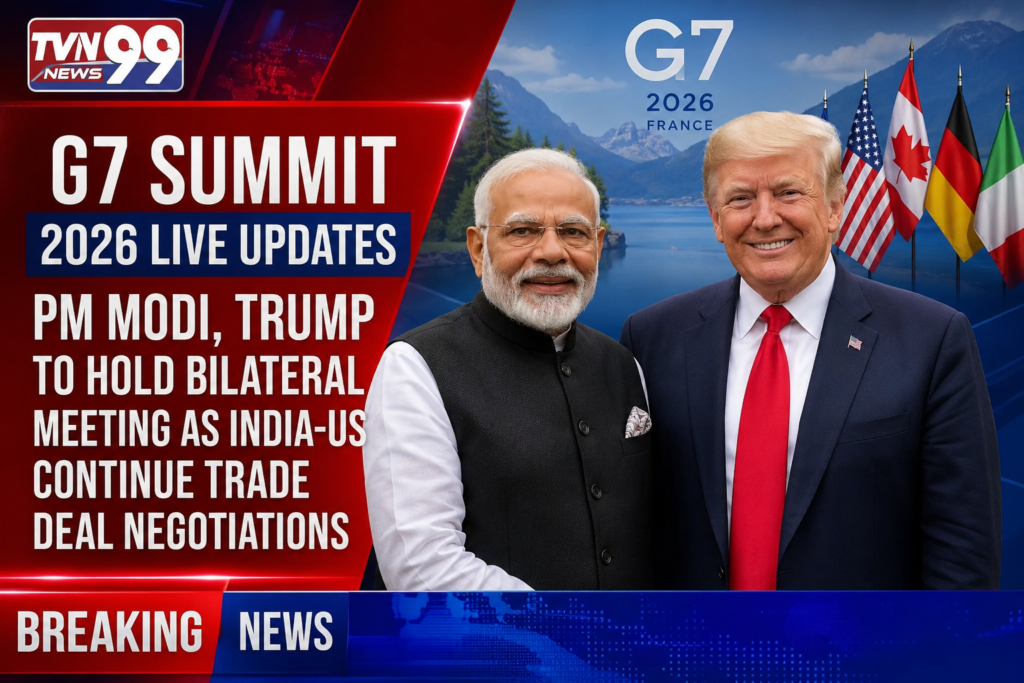 Prime Minister Narendra Modi and US President Donald Trump featured in a TV news-style graphic at the G7 Summit 2026 in France. The image includes red and blue breaking news visuals, G7 branding, international flags, and the TVN99 News logo, highlighting ongoing India-US trade deal negotiations and a scheduled bilateral meeting between the two leaders.